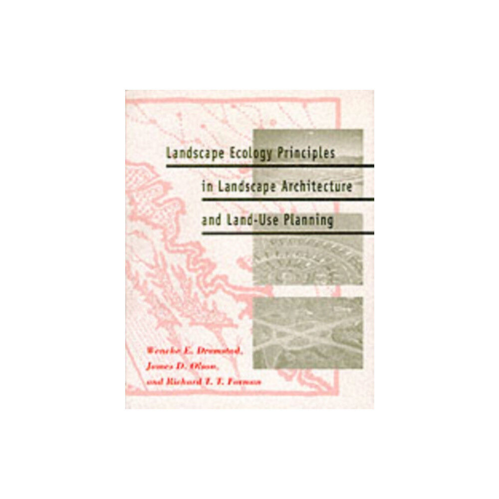 ISLAND PRESS Landscape Ecology Principles in Landscape Architecture and Land-use Planning (häftad, eng)