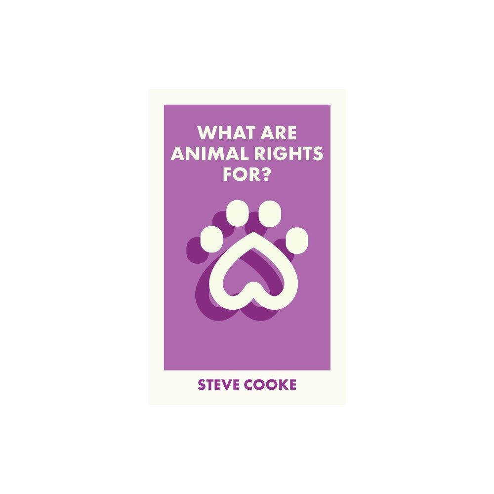 Bristol University Press What Are Animal Rights For? (häftad, eng)