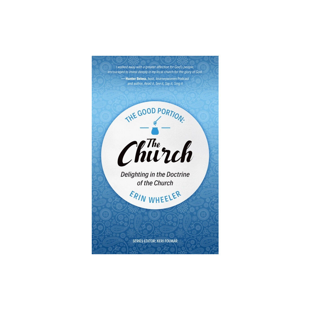 Christian Focus Publications Ltd The Good Portion – the Church (häftad, eng)