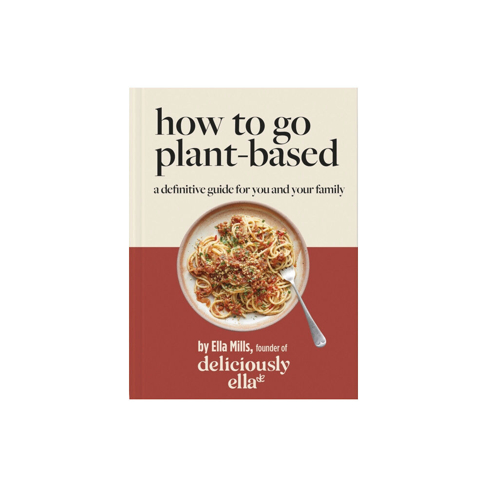Hodder & Stoughton Deliciously Ella How To Go Plant-Based (inbunden, eng)