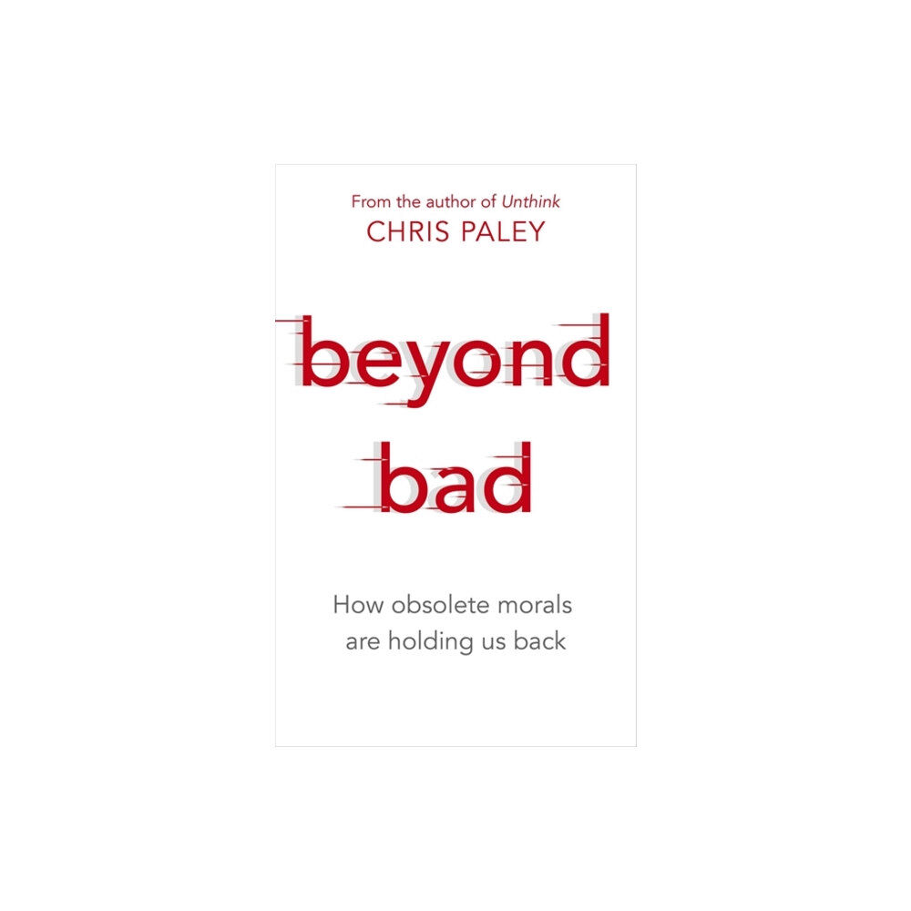 Hodder & Stoughton Beyond Bad (inbunden, eng)