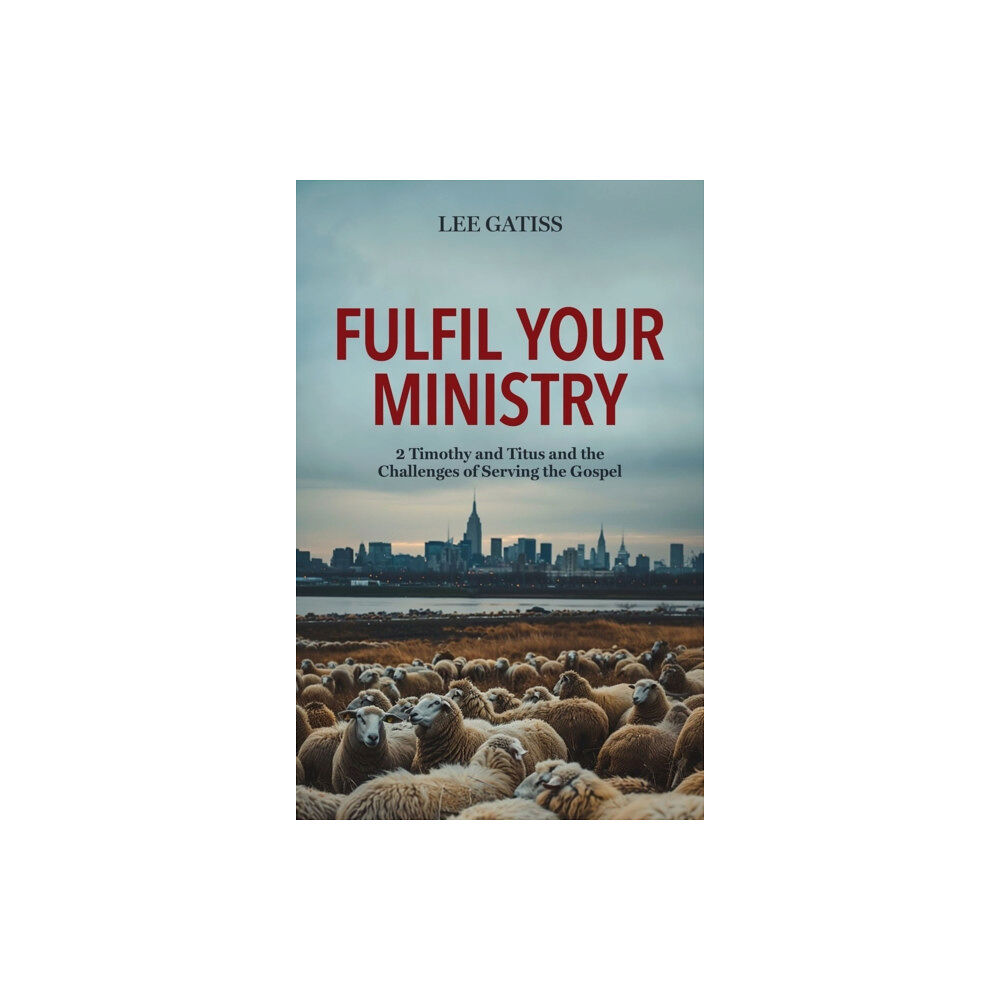 Christian Focus Publications Ltd Fulfil Your Ministry (häftad, eng)