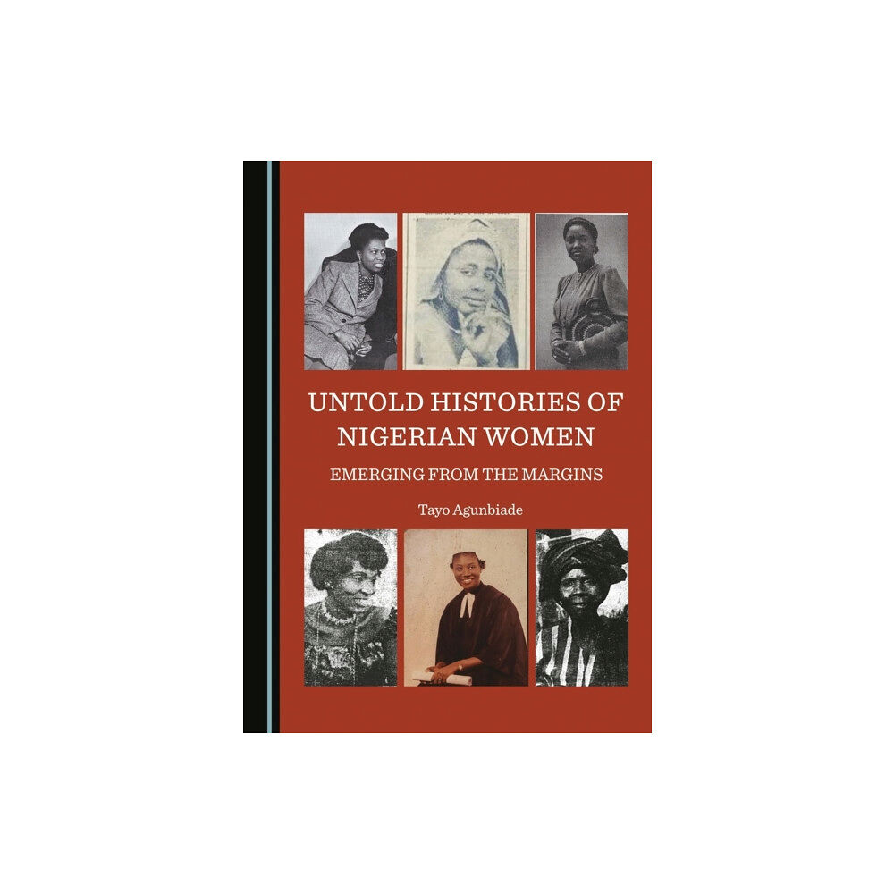 Cambridge Scholars Publishing Untold Histories of Nigerian Women (inbunden, eng)