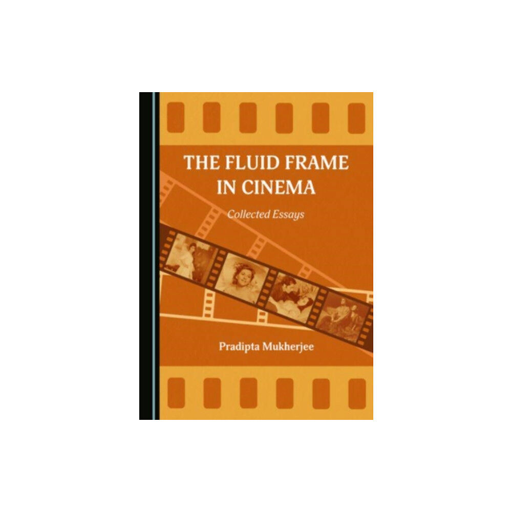 Cambridge Scholars Publishing The Fluid Frame in Cinema (inbunden, eng)