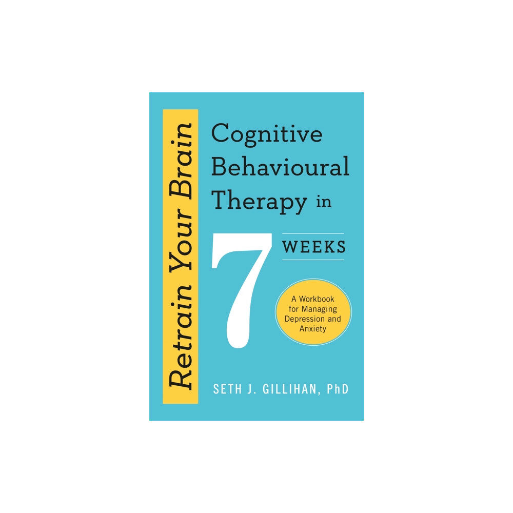 John Murray Press Retrain Your Brain: Cognitive Behavioural Therapy in 7 Weeks (häftad, eng)