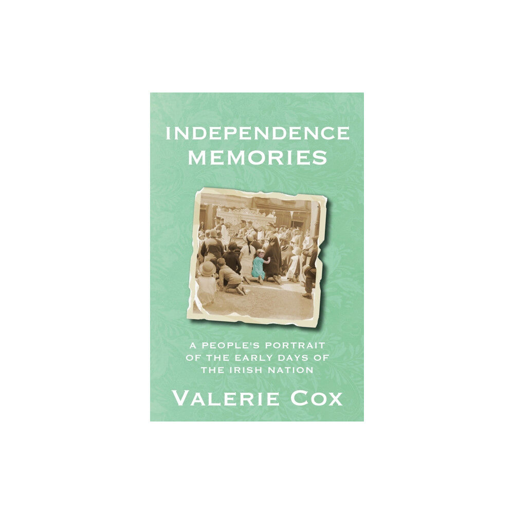 Hachette Books Ireland Independence Memories (häftad, eng)