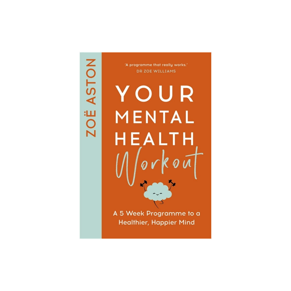 Hodder & Stoughton Your Mental Health Workout (häftad, eng)