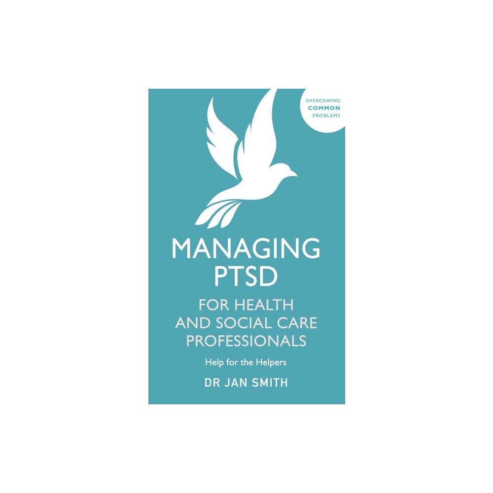 John Murray Press Managing PTSD for Health and Social Care Professionals (häftad, eng)