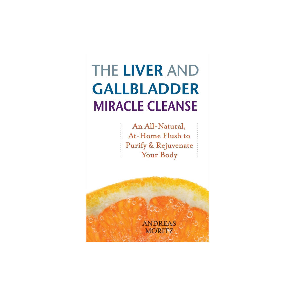 Ulysses Press The Liver And Gallbladder Miracle Cleanse (häftad, eng)