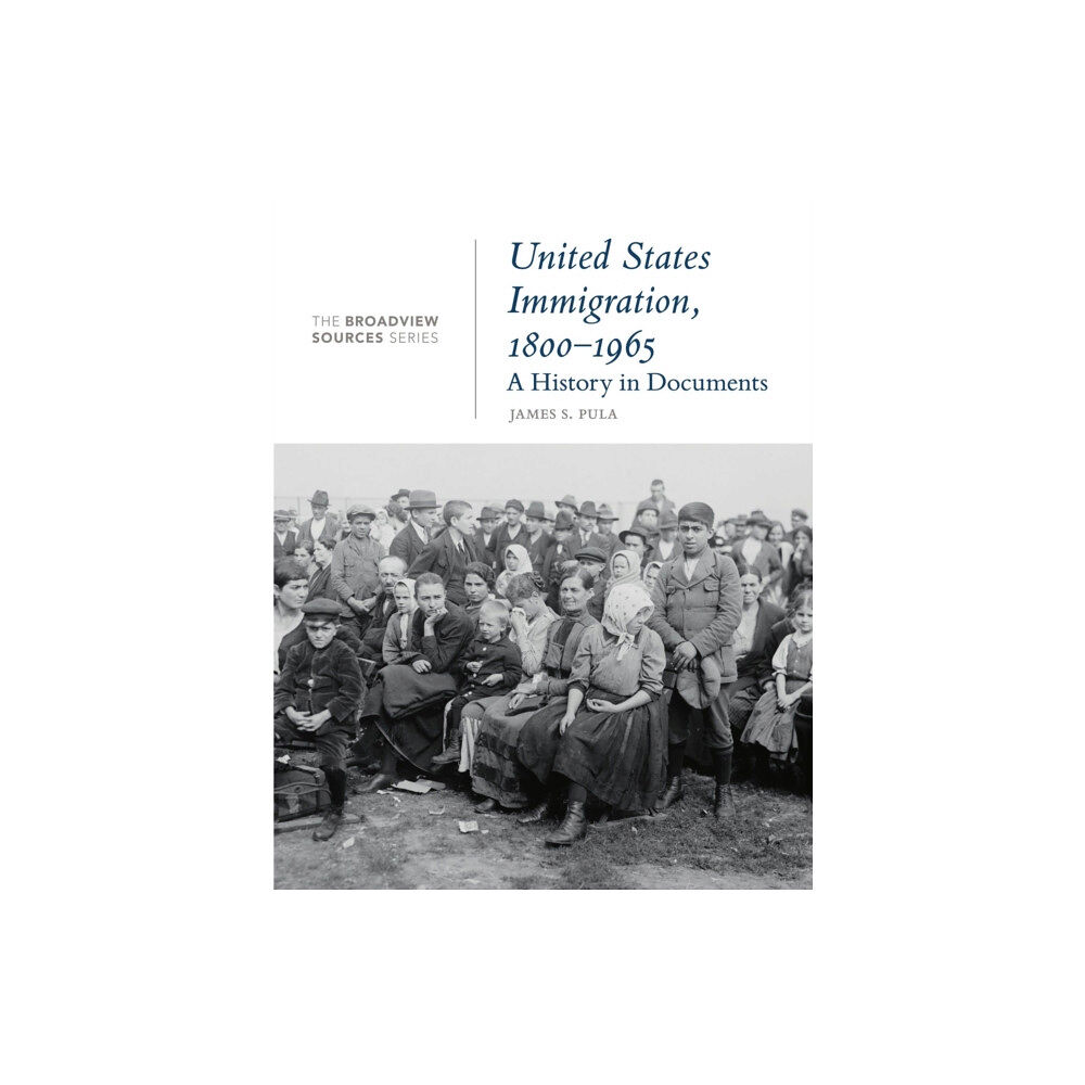 Broadview Press Ltd United States Immigration, 1800-1965 (häftad, eng)