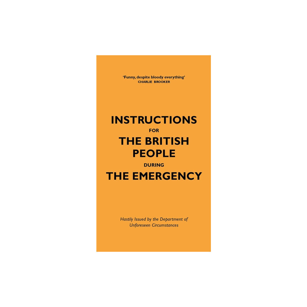 Quercus Publishing Instructions for the British People During The Emergency (inbunden, eng)