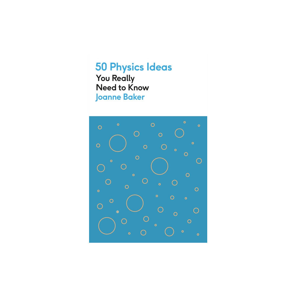 Quercus Publishing 50 Physics Ideas You Really Need to Know (häftad, eng)