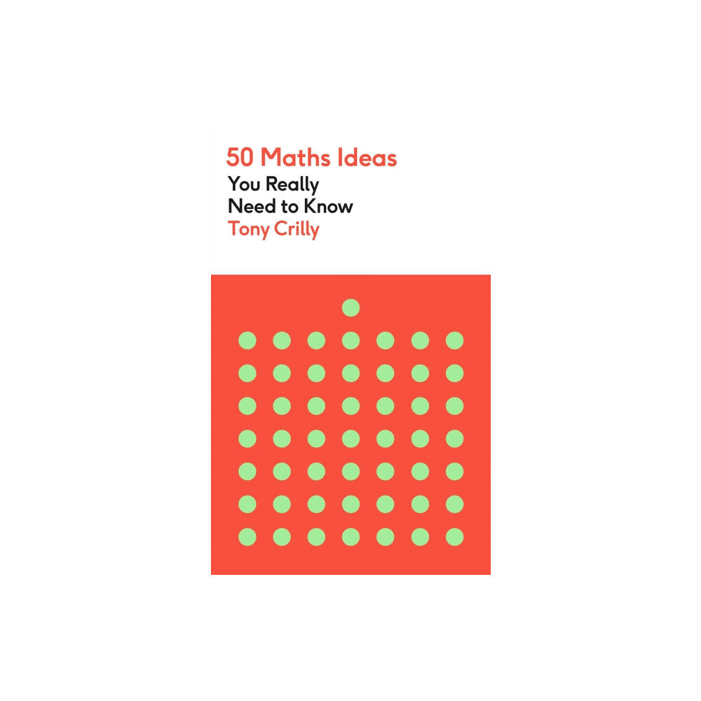 Quercus Publishing 50 Maths Ideas You Really Need to Know (häftad, eng)