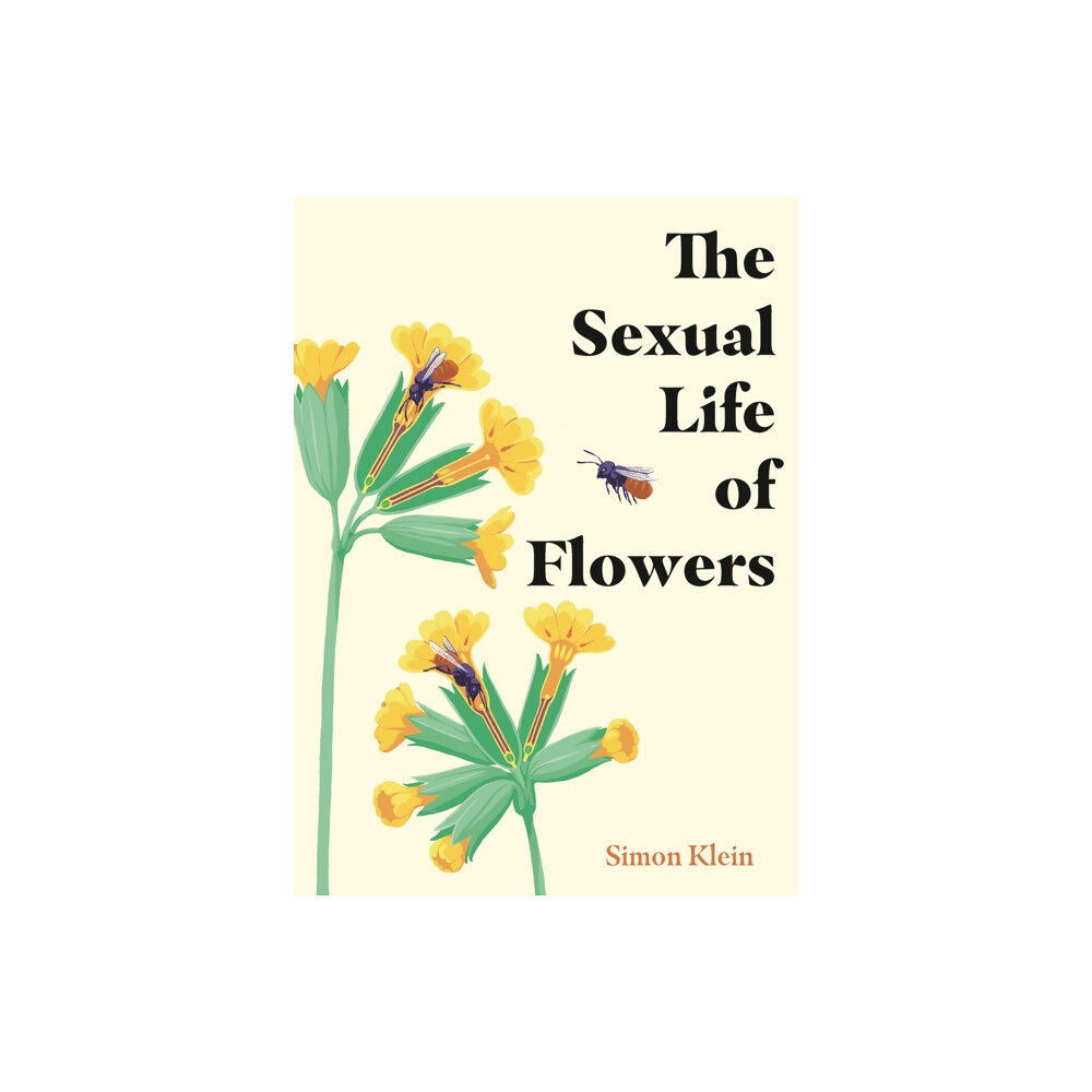 Quercus Publishing The Sexual Life of Flowers (inbunden, eng)