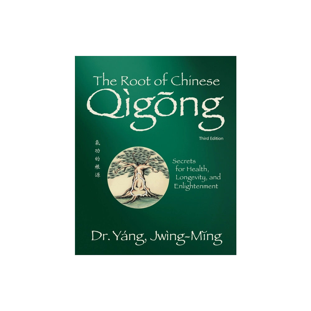 YMAA Publication Center The Root of Chinese Qigong (häftad, eng)