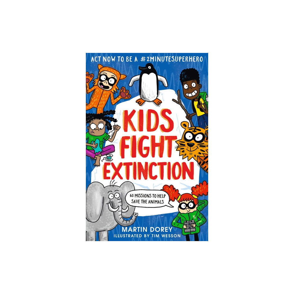 Walker Books Ltd Kids Fight Extinction: How to be a #2minutesuperhero (häftad, eng)