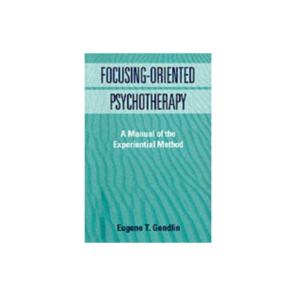 Guilford Publications Focusing-Oriented Psychotherapy (häftad, eng)