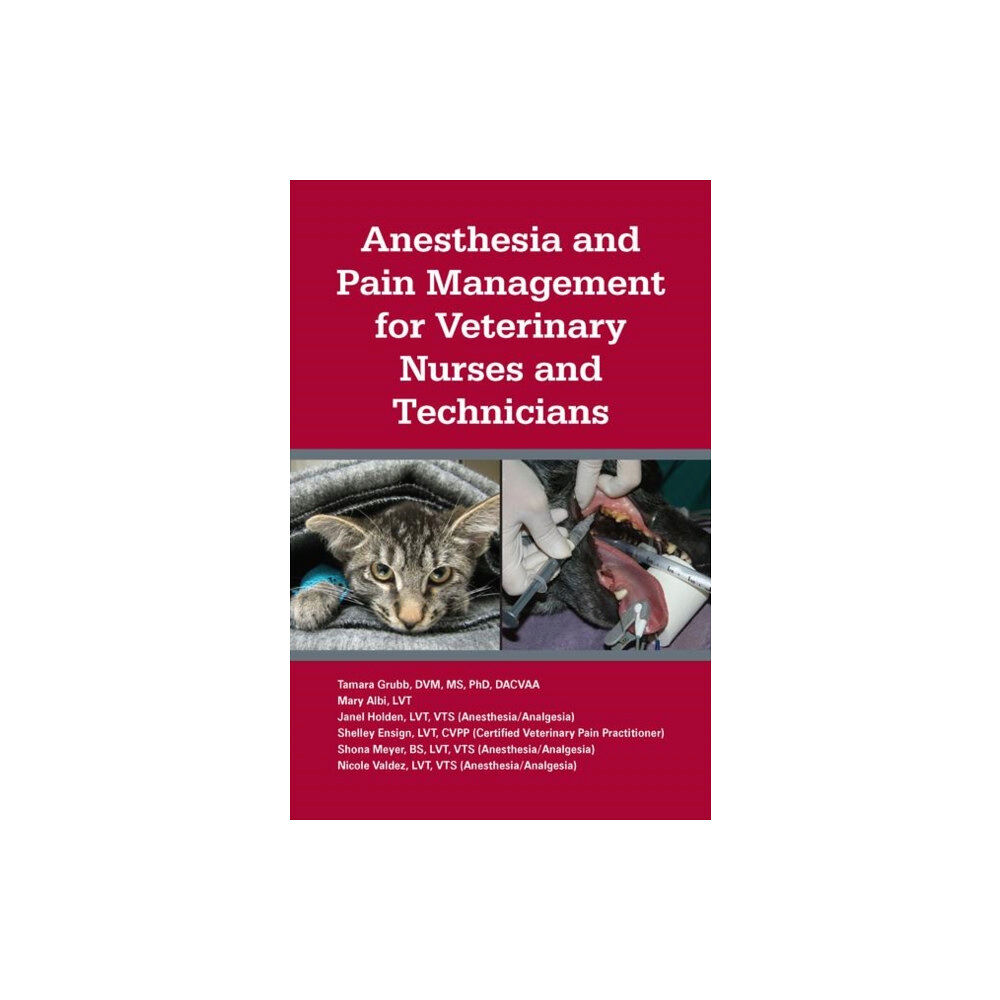 Teton NewMedia Anesthesia and Pain Management for Veterinary Nurses and Technicians (häftad, eng)