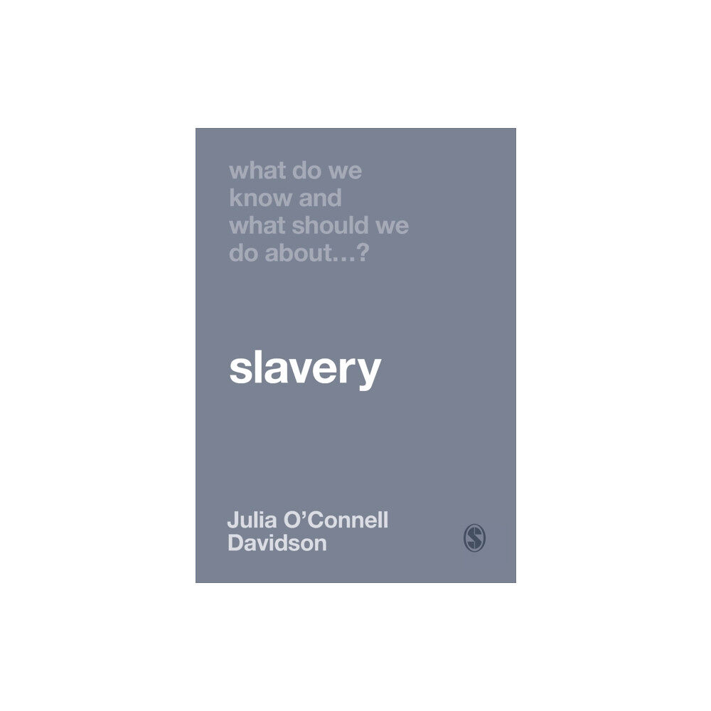 Sage Publications Ltd What Do We Know and What Should We Do About Slavery? (häftad, eng)