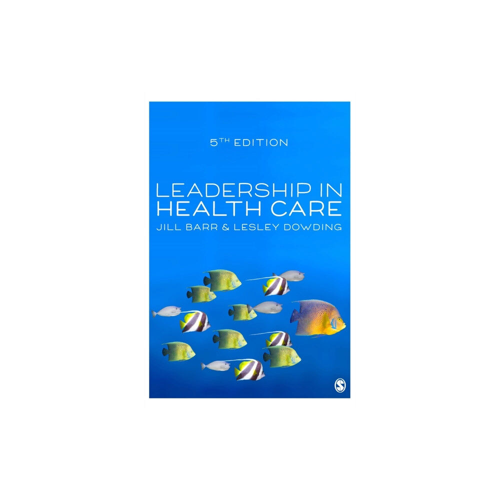 Sage Publications Ltd Leadership in Health Care (inbunden, eng)