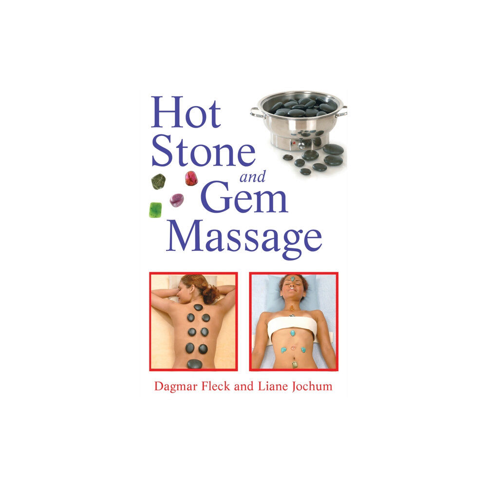 Inner Traditions Bear and Company Hot Stone and Gem Massage (häftad, eng)