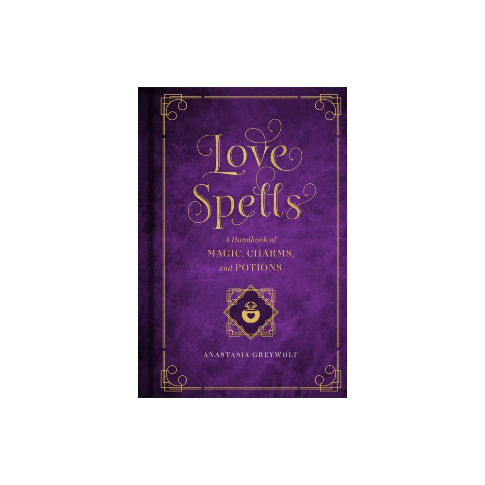 Quarto Publishing Group USA Inc Love Spells (inbunden, eng)