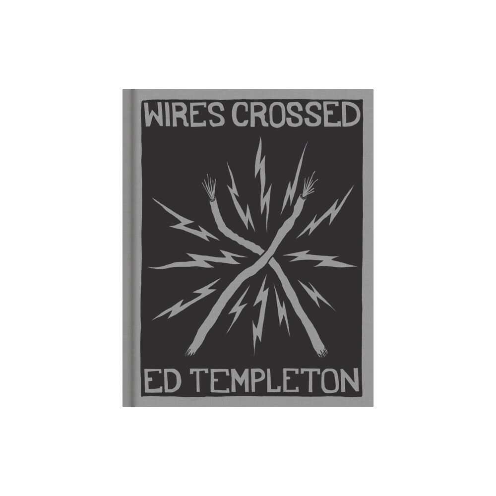 Aperture Ed Templeton: Wires Crossed (inbunden, eng)