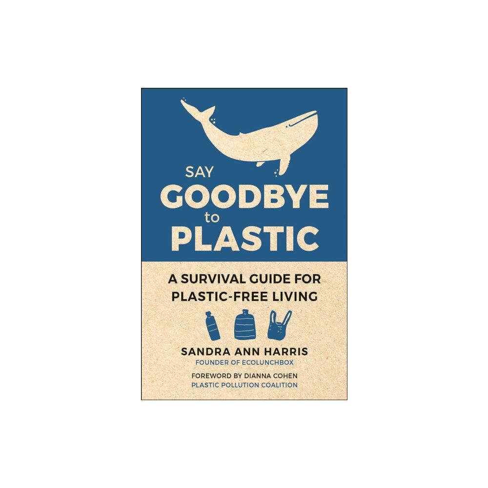 Hatherleigh Press,U.S. Say Goodbye To Plastic (inbunden, eng)