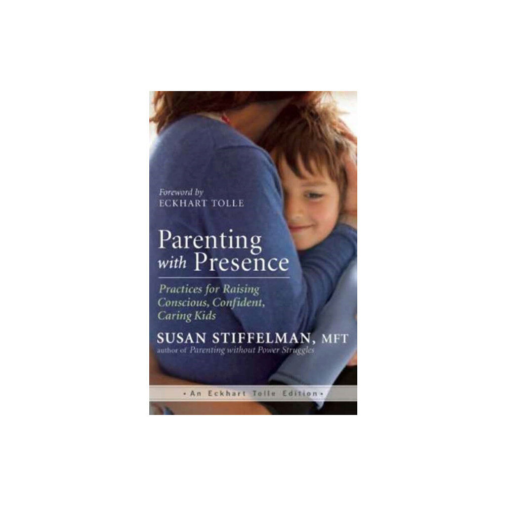 New World Library Parenting with Presence (häftad, eng)