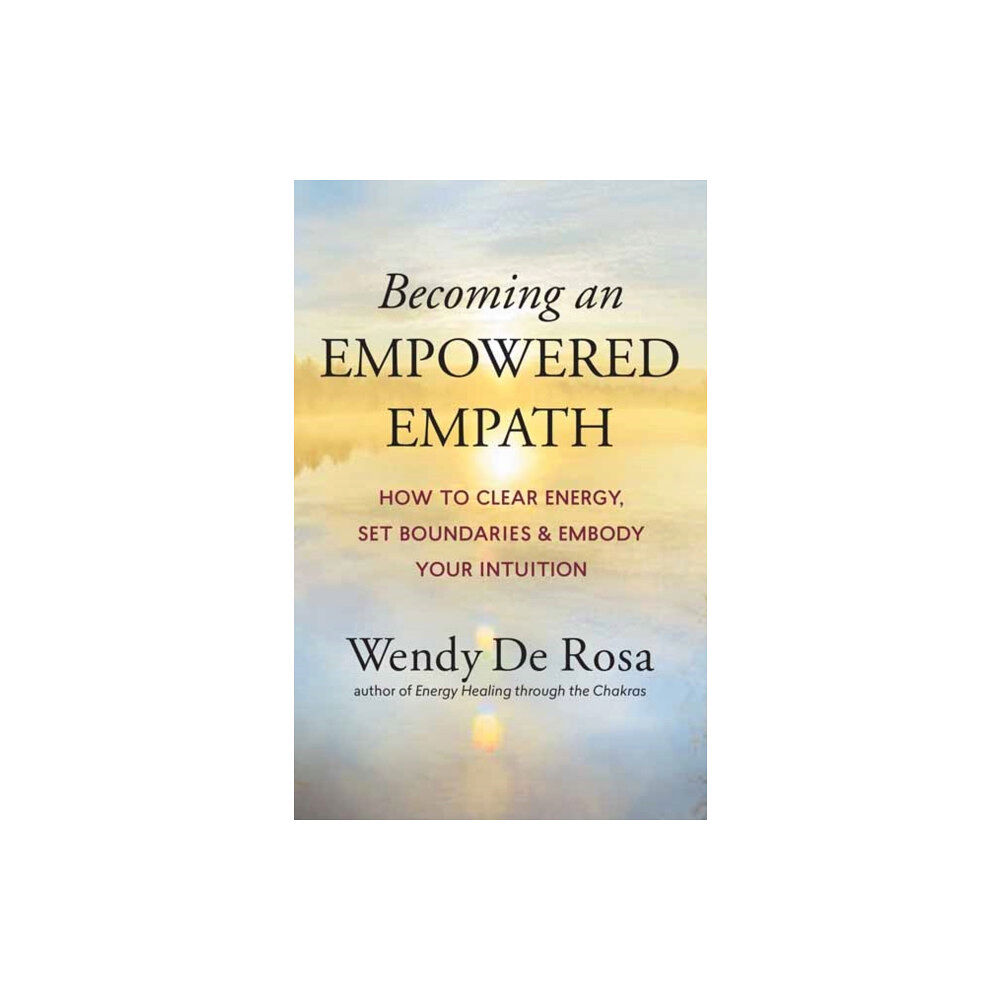 New World Library Becoming an Empowered Empath (häftad, eng)