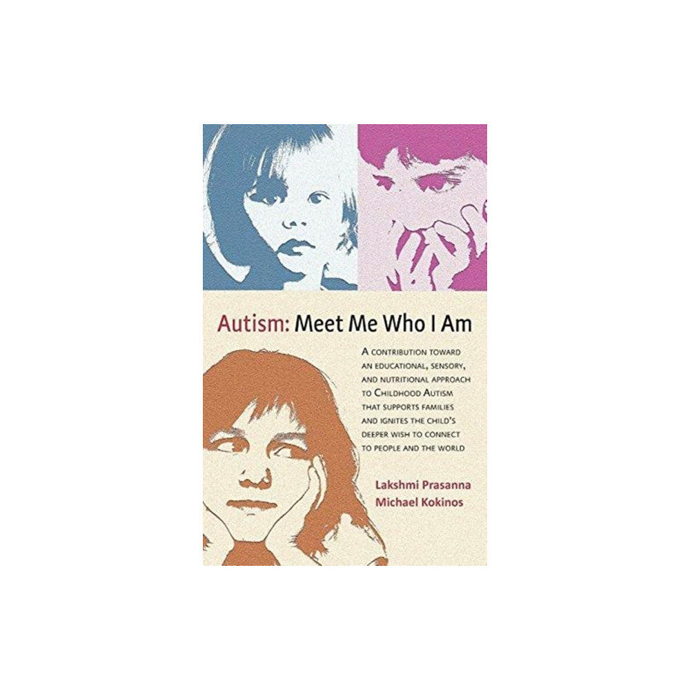 SteinerBooks, Inc Autism: Meet Me Who I Am (häftad, eng)