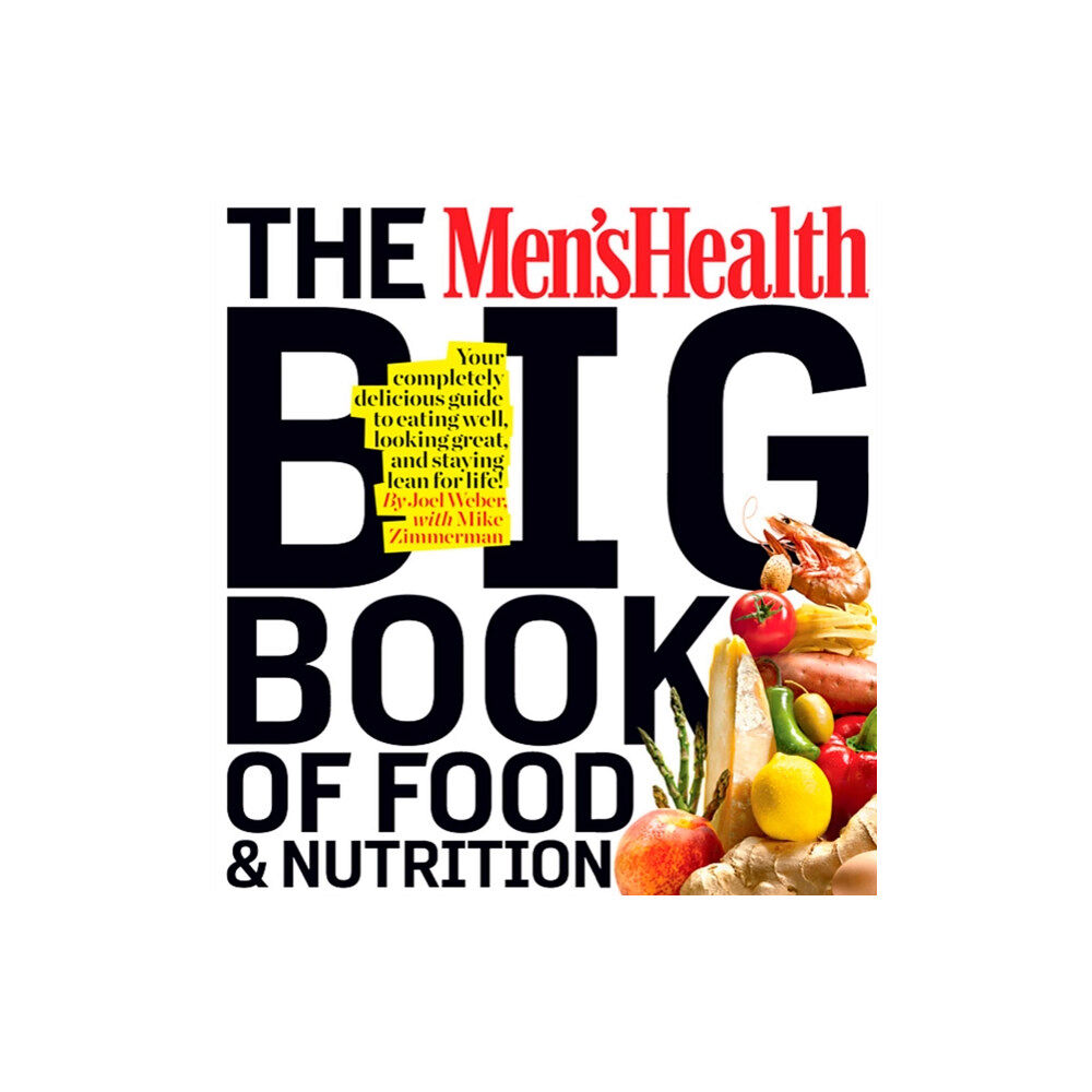 Rodale Press The Men's Health Big Book of Food & Nutrition (häftad, eng)