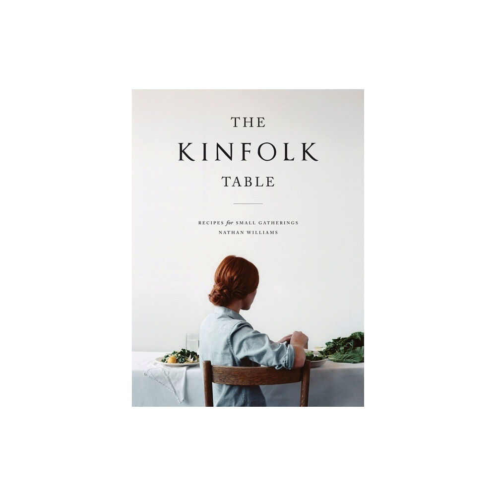 Workman Publishing The Kinfolk Table (inbunden, eng)