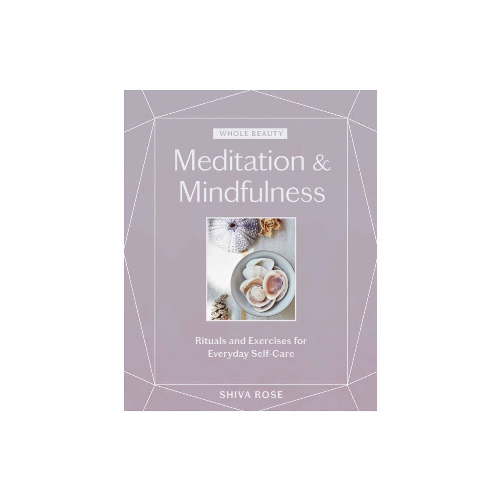 Workman Publishing Whole Beauty: Meditation & Mindfulness (inbunden, eng)