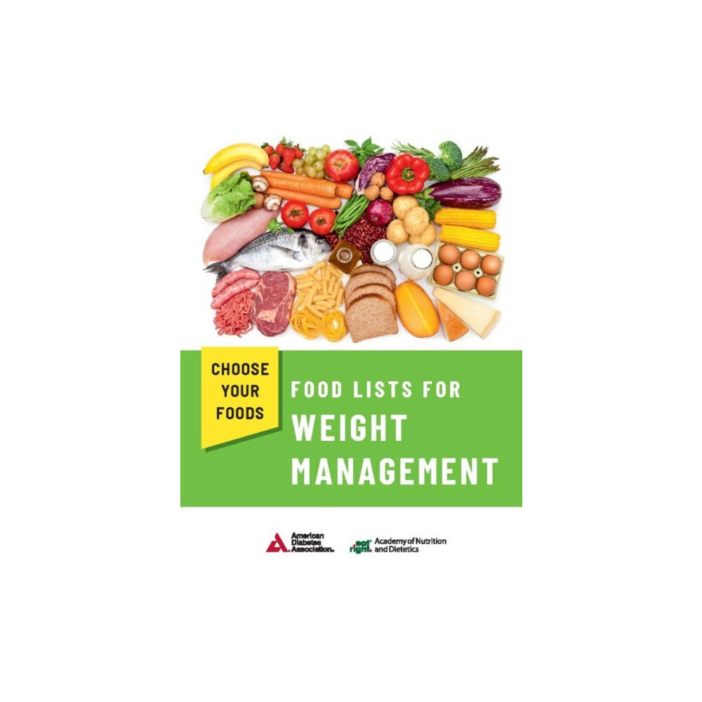 American Diabetes Association Choose Your Foods: Food Lists for Weight Management (häftad, eng)