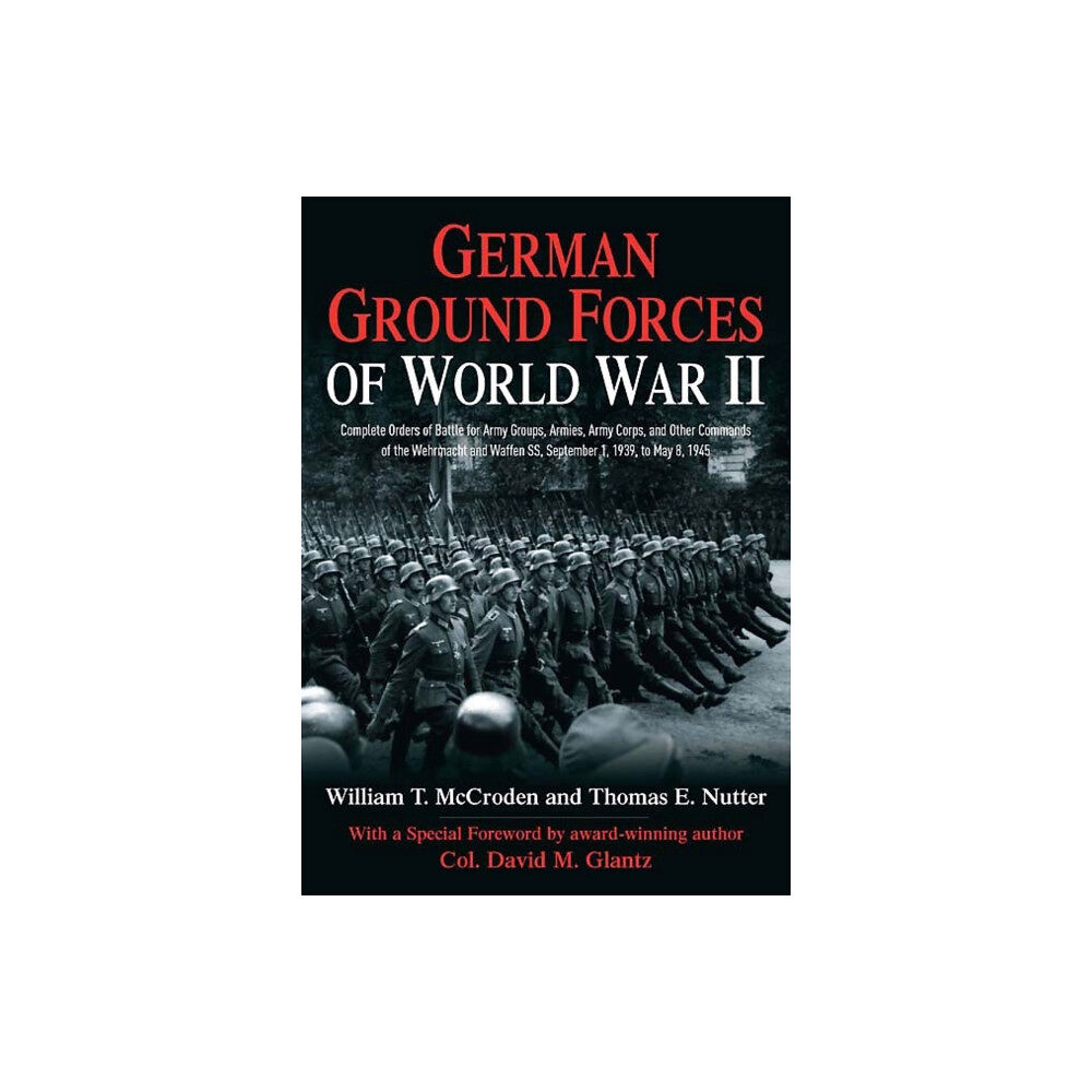 Savas Beatie German Ground Forces of World War II (inbunden, eng)