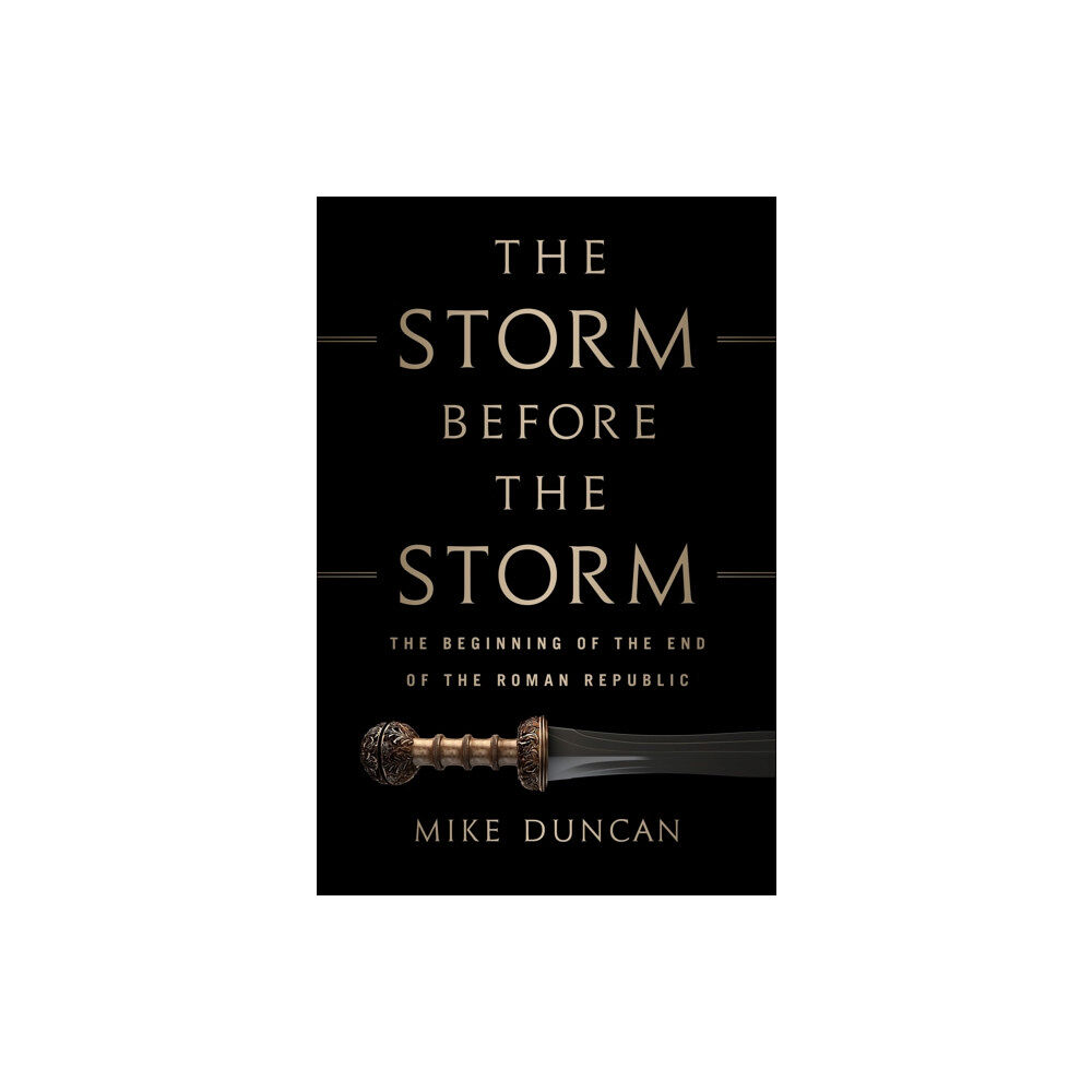 PublicAffairs,U.S. The Storm Before the Storm (inbunden, eng)