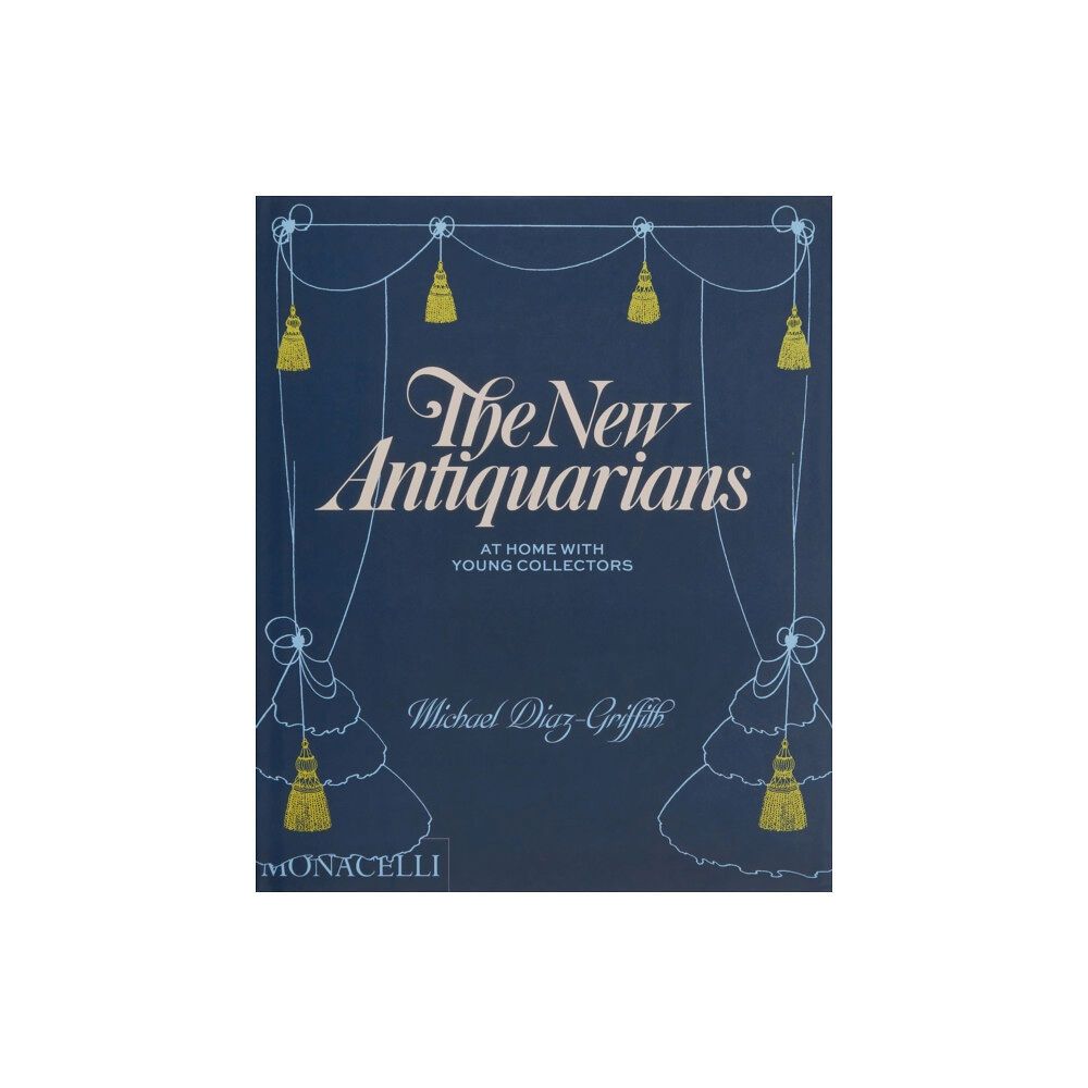 Monacelli Press The New Antiquarians (inbunden, eng)