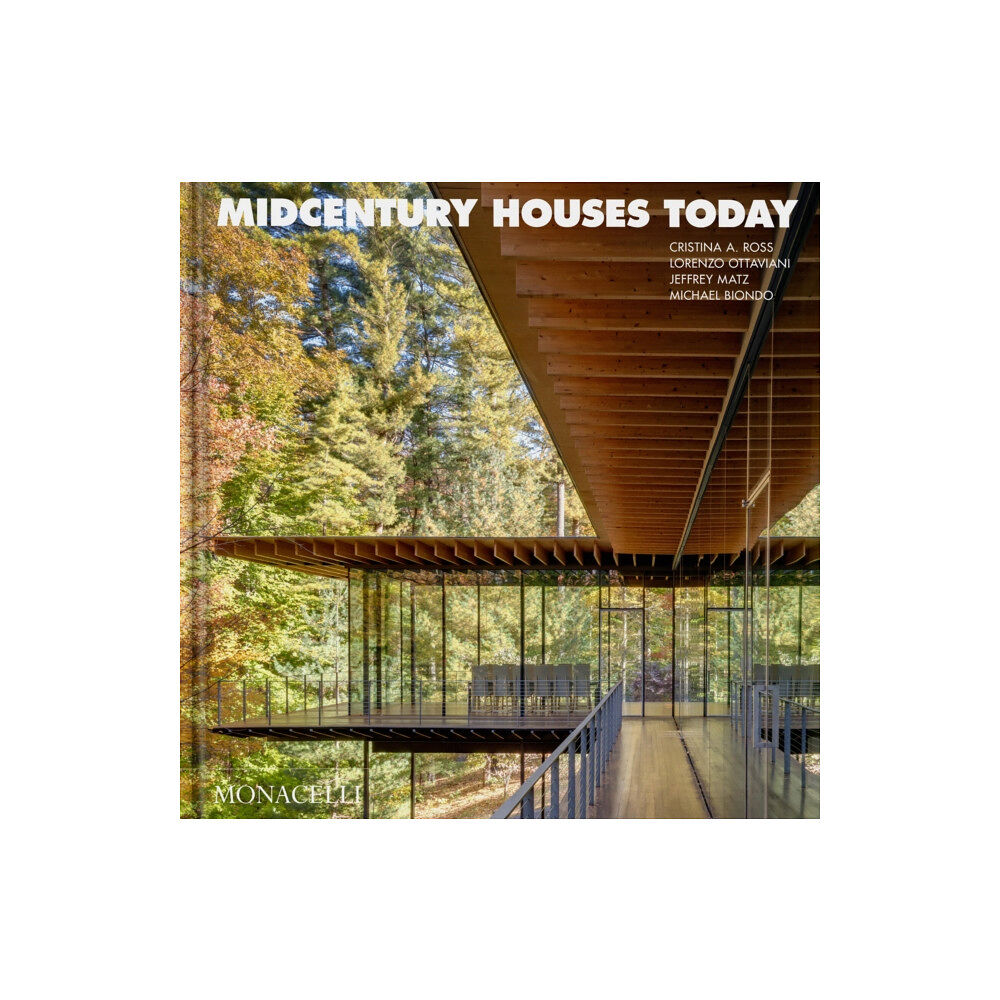 Monacelli Press Midcentury Houses Today (inbunden, eng)