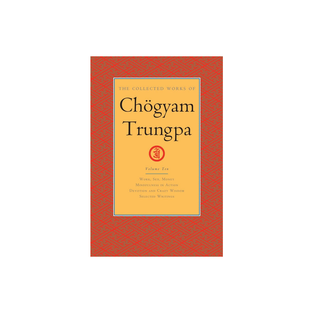 Shambhala Publications Inc The Collected Works of Choegyam Trungpa, Volume 10 (inbunden, eng)