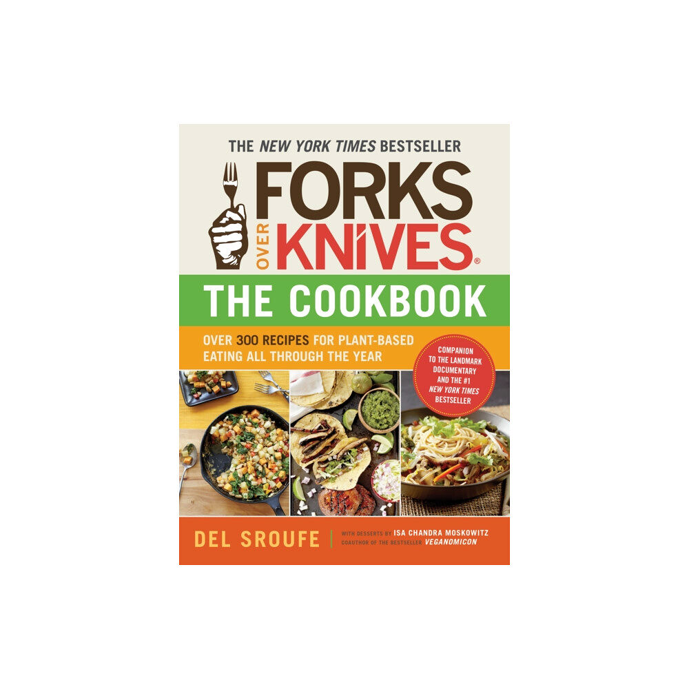 The  Experiment LLC Forks Over Knives Cookbook:Over 300 Recipes for Plant-Based Eating All (häftad, eng)