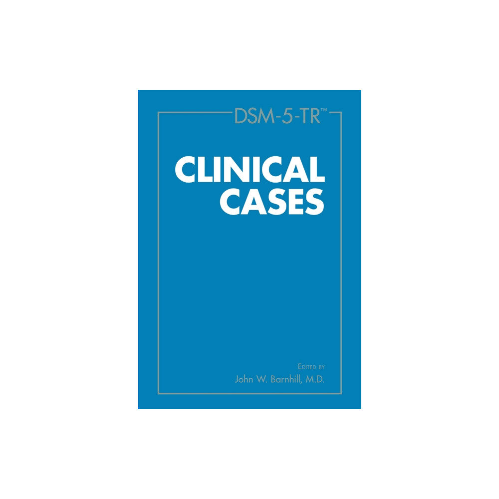 American Psychiatric Association Publishing DSM-5-TR® Clinical Cases (häftad, eng)