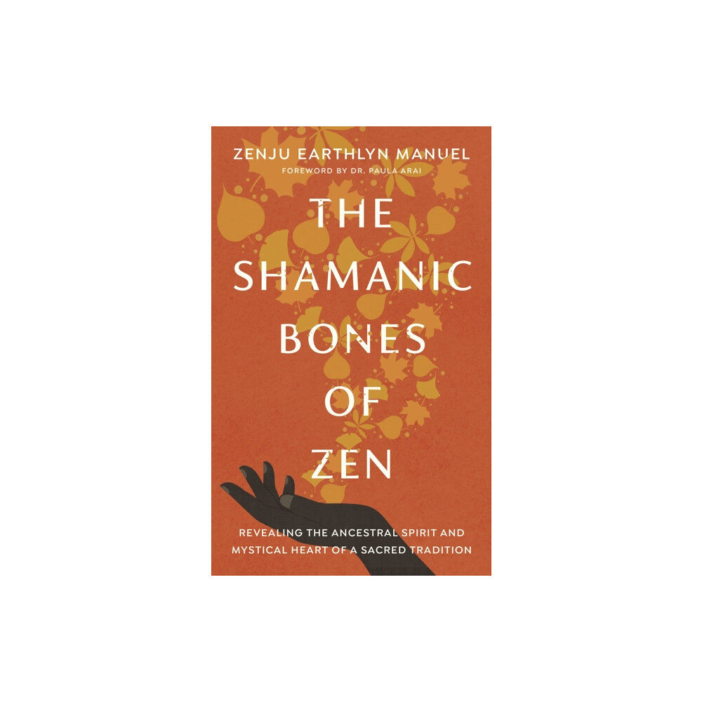 Shambhala Publications Inc The Shamanic Bones of Zen (häftad, eng)