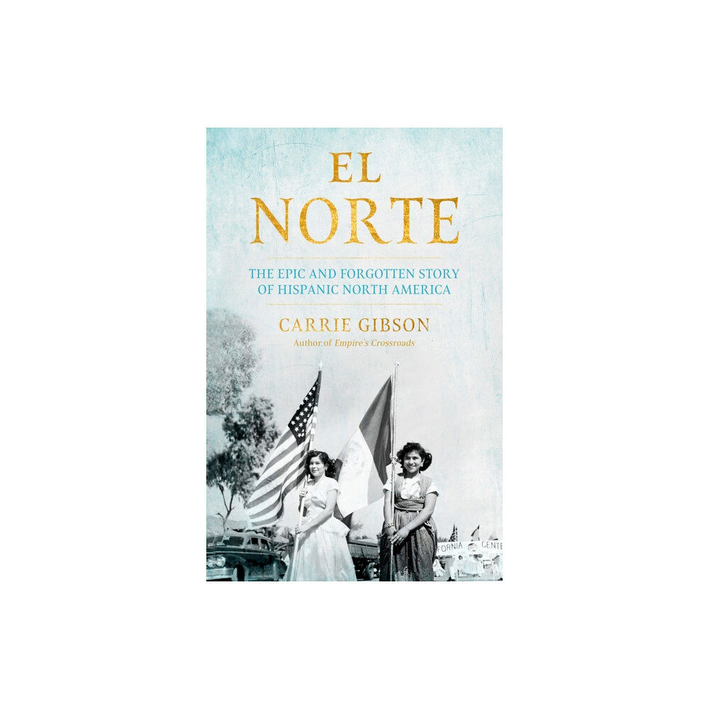 Grove Press / Atlantic Monthly Press El Norte (inbunden, eng)