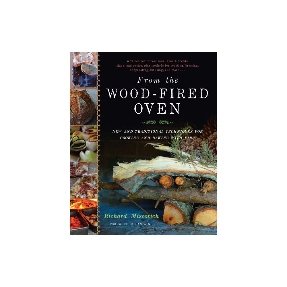 Chelsea Green Publishing Co From the Wood-Fired Oven (inbunden, eng)