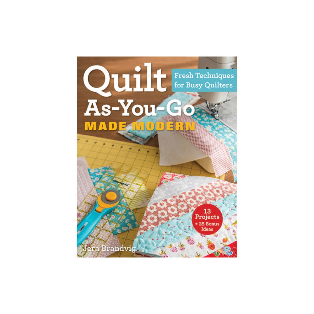 C & T Publishing Quilt As-You-Go Made Modern (häftad, eng)