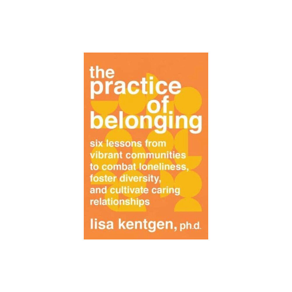 North Atlantic Books,U.S. The Practice of Belonging (häftad, eng)