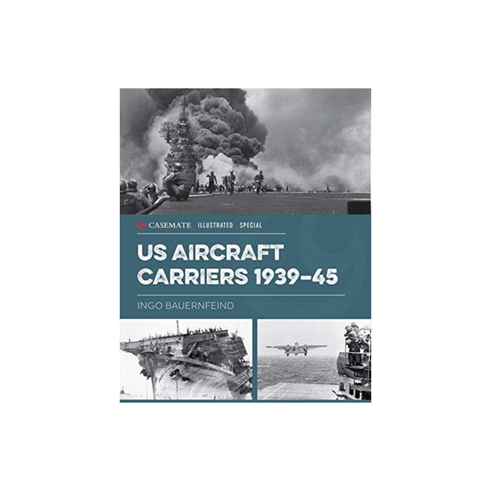 Casemate Publishers U.S. Aircraft Carriers 1939-45 (inbunden, eng)