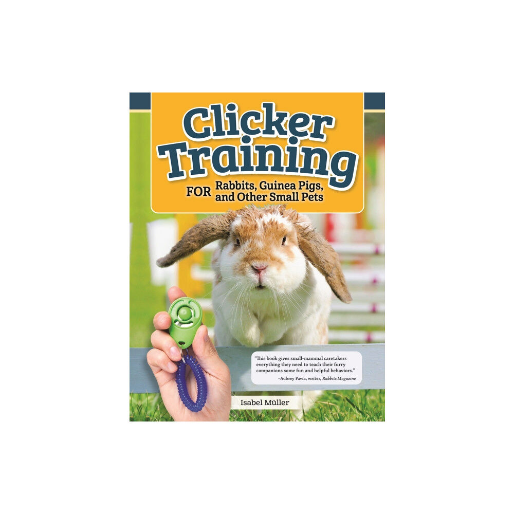 Companion House Clicker Training for Rabbits, Hamsters, and Other Pets (häftad, eng)