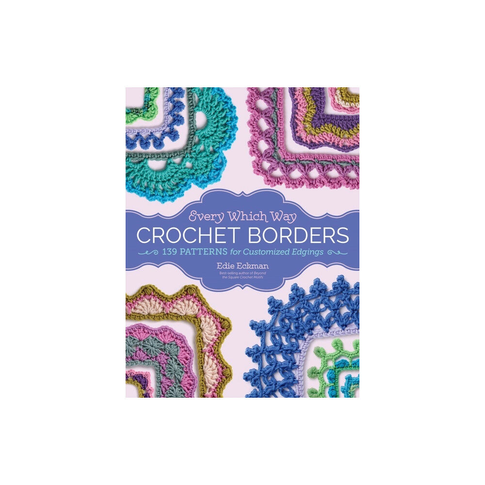 Workman Publishing Every Which Way Crochet Borders (bok, spiral, eng)